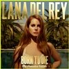 Lana del Rey reedita Born to die