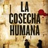 La Cosecha Humana